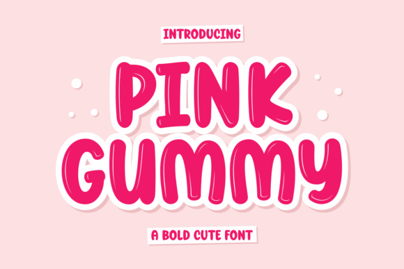 Pink Gummy: A Font That Adds Charm to Every Project