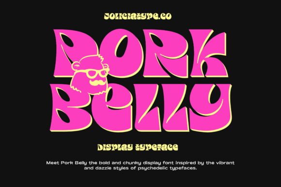 Pork Belly: A Display Typeface That Adds Character to Digital Design