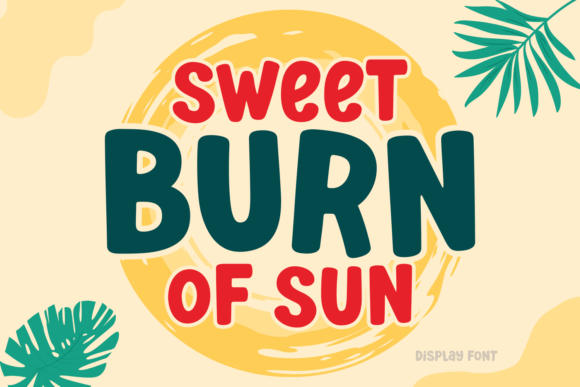 Sweet Burn of Sun: A Typeface Built for Heat