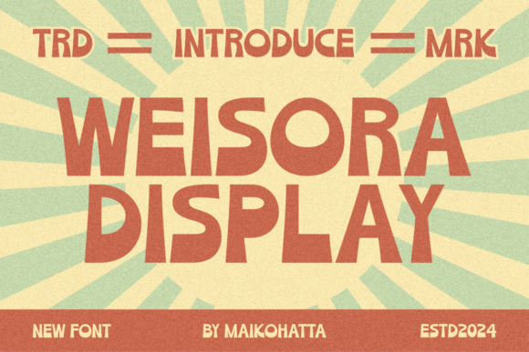 Weisora: A Cheerful Retro Display Font That Works in Campaigns